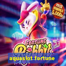 aquaslot fortune